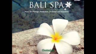 Bali Spa - Music for meditation, massage, de-stress and relaxation